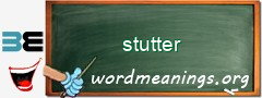 WordMeaning blackboard for stutter